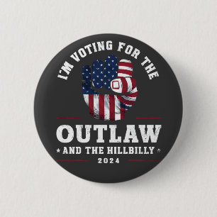 I'm Voting For the Outlaw and the Hillbilly 2024 6 Cm Round Badge