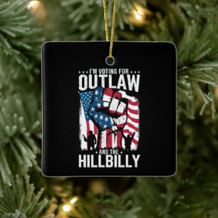 I'm Voting For the Outlaw and the Hillbilly 2024  Ceramic Ornament