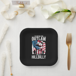 I'm Voting For the Outlaw and the Hillbilly 2024  Paper Plate