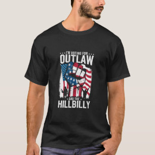 I'm Voting For the Outlaw and the Hillbilly 2024 T-Shirt