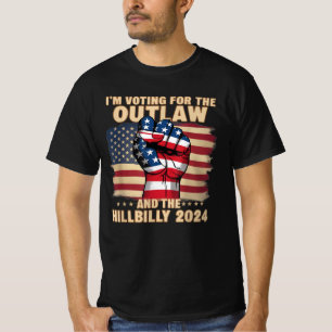 I'm Voting For the Outlaw and the Hillbilly 2024 T-Shirt