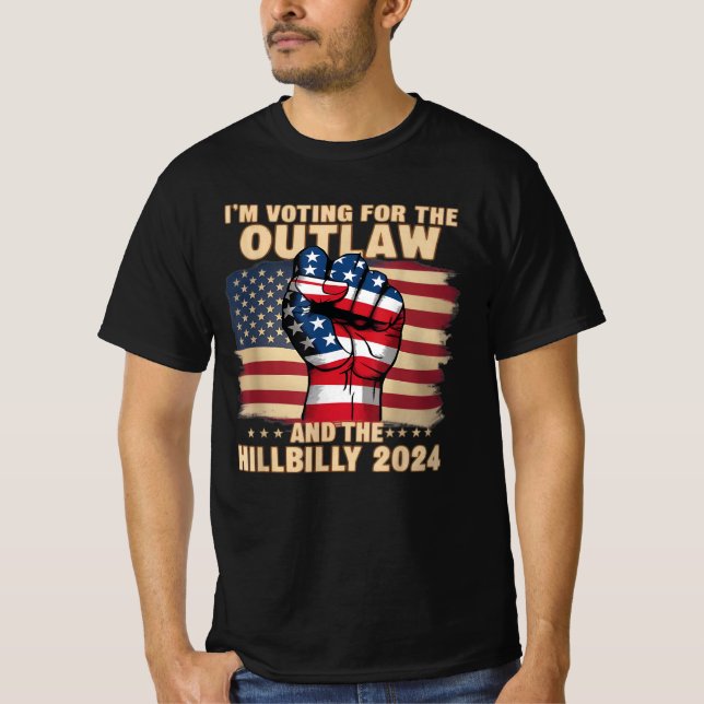 I'm Voting For the Outlaw and the Hillbilly 2024 T-Shirt (Front)