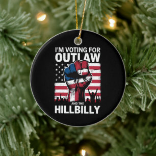 I'm Voting For the Outlaw And The Hillbilly 2024 U Ceramic Ornament