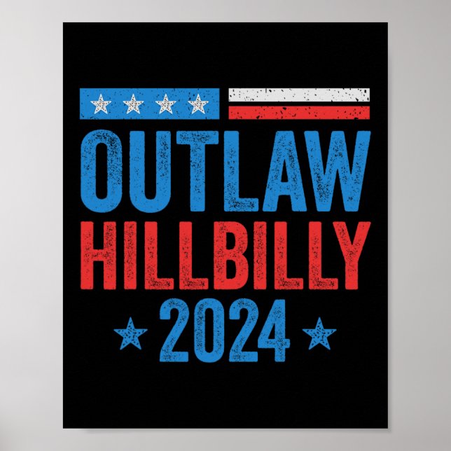 I'm Voting For The Outlaw And The Hillbilly Electi Poster (Front)