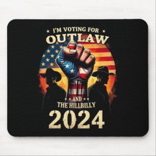 Im Voting For The Outlaw And The Hillbilly Mouse Pad