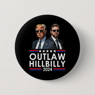 I'm Voting For The Outlaw And The Hillbilly Trump 6 Cm Round Badge