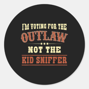 Im Voting For The Outlaw Not The Kid Sniffer Pro T Classic Round Sticker
