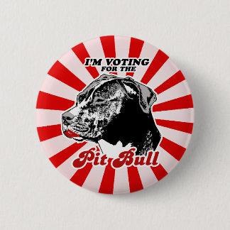 I'm voting for the Pit Bull 6 Cm Round Badge