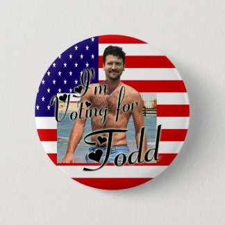 I'm Voting For Todd! 6 Cm Round Badge