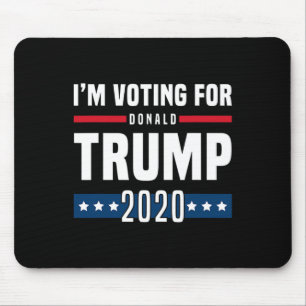 I'm Voting For Trump Election Mouse Pad