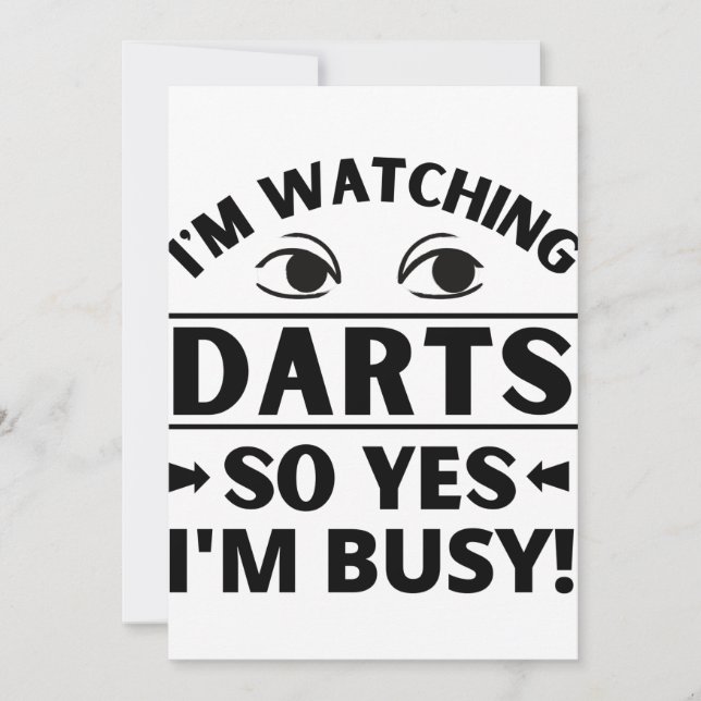 I'm watching darts so yes I'm busy. Card (Front)