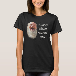 I'M WAY TOO SOBER FOR YOUR CRAP TODAY Funny Sarcas T-Shirt