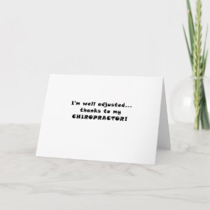 Im well Adjusted Thanks to my Chiropractor Thank You Card