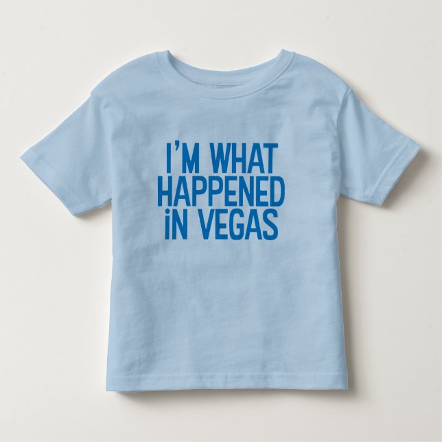 I'm What Happened In Vegas Shirt (Front)