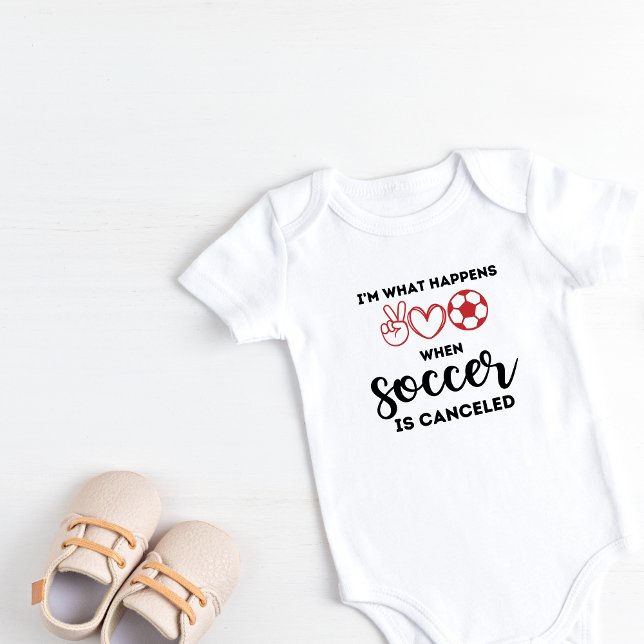 I'm what happens when soccer is cancelled baby bodysuit (Creator Uploaded)