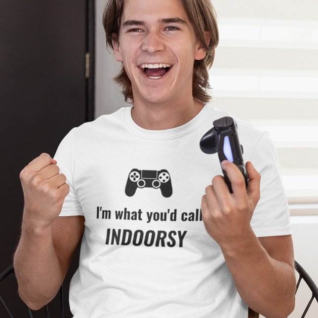 I'm What You'd Call Indoorsy Customisable Gamer T- T-Shirt (Creator Uploaded)