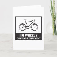 I'm Wheely Enjoying Retirement Funny Bicycle Bike 