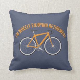 I'm Wheely Enjoying Retirement Funny Bicycle Cushion