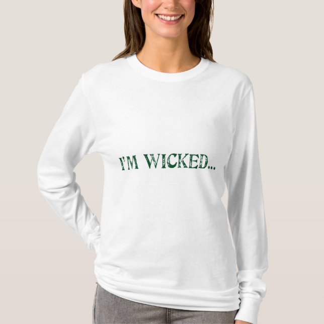 I'm Wicked T-Shirt (Front)