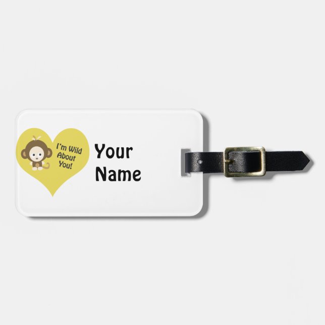 I'm Wild about You Monkey Luggage Tag (Front Horizontal)
