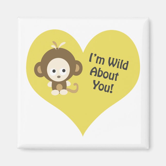 I'm Wild about You Monkey Magnet (Front)