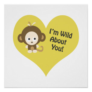 I'm Wild about You Monkey Poster