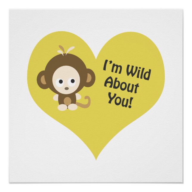 I'm Wild about You Monkey Poster (Front)
