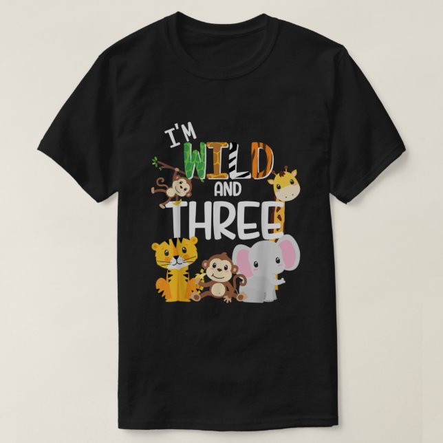 Im Wild and Three Zoo Theme Birthday Safari Jungle T-Shirt (Design Front)