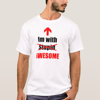 IM WITH ....AWESOME T-Shirt