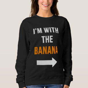 I'm with banana matching partner couple costume ha sweatshirt