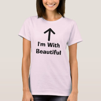 I'm With Beautiful T-Shirt