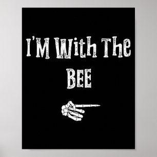 I'm With Bee Halloween Costume Funny Couples Match Poster