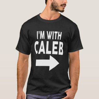 I'M With Caleb Design Name T-Shirt