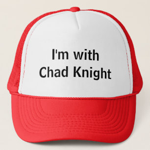 I'm with Chad Knight Trucker Hat