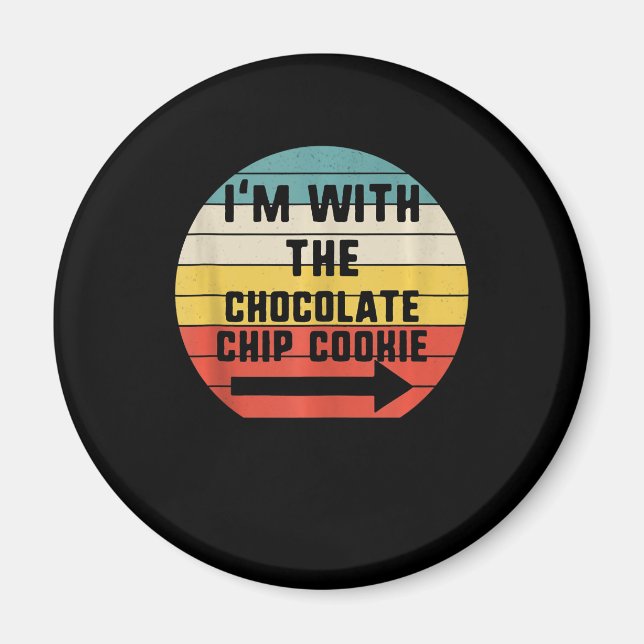 Im With Chocolate Chip Cookie | Cook Gift Magnet (Front)