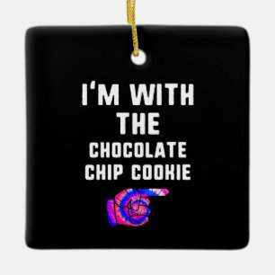 Im With Chocolate Chip Cookie Tie Dye Products Ceramic Ornament