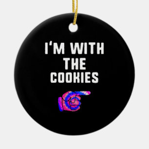 Im With Cookies Tie Dye Funny Products Ceramic Ornament