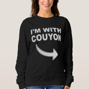 I'm With Couyon  for Cajun Couple Sweatshirt