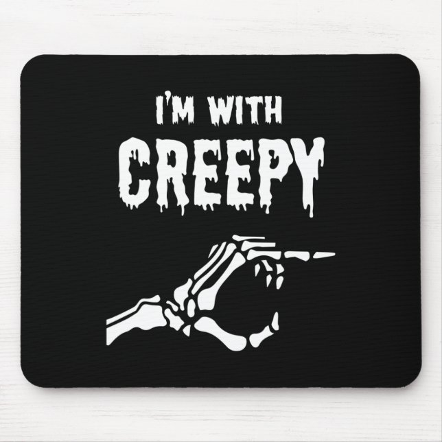 I'm With Creepy Skeleton Hand Halloween  Mouse Pad (Front)