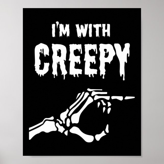 I'm With Creepy Skeleton Hand Halloween  Poster (Front)