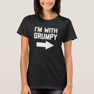 I'm With Grumpy Saying Sarcastic Cute Grumpy T-Shirt