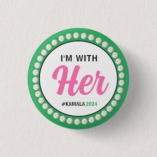 I'M WITH HER 2024 Campaign Button (Pink Green) (Front)