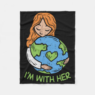 Im With Her Earth Day Shirt Pro Save Environment E Fleece Blanket