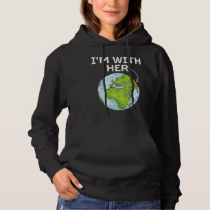 I'm With Her Earth Environment Awareness Earth Day Hoodie