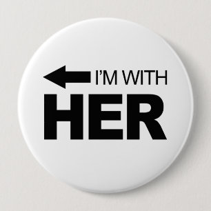I'm with her (left) 10 cm round badge