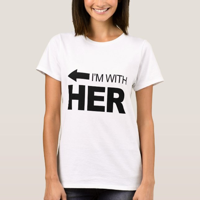 I'm with her (left) T-Shirt (Front)