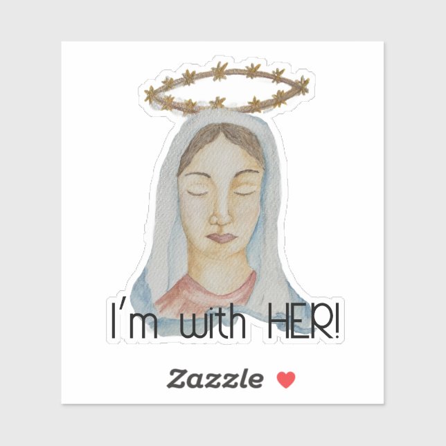 I'm with Her - Mary, Undoer of Knots Sticker (Sheet)