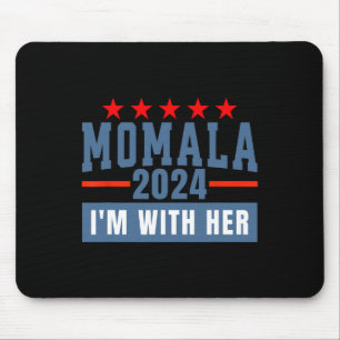I'm With Her Momala For Kamala Harris 47th Preside Mouse Pad