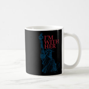 I'm With Her Statue Of Lady Liberty Kamala Harris Coffee Mug