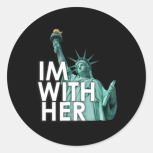 I'm With Her - Statue Of Liberty Classic Round Sticker